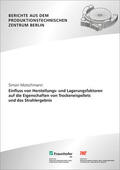 Motschmann / Uhlmann / Fraunhofer IPK, Berlin |  Einfluss von Herstellungs- und Lagerungsfaktoren auf die Eigenschaften von Trockeneispellets und das Strahlergebnis. | Buch |  Sack Fachmedien
