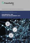 Weisbecker / Bauer / Stanisic-Petrovic |  Dokumenten- und Workflow-Management 2016 | eBook | Sack Fachmedien