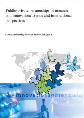 Koschatzky / Stahlecker / Fraunhofer ISI, Karlsruhe |  Public-private partnerships in research and innovation: Trends and international perspectives. | Buch |  Sack Fachmedien