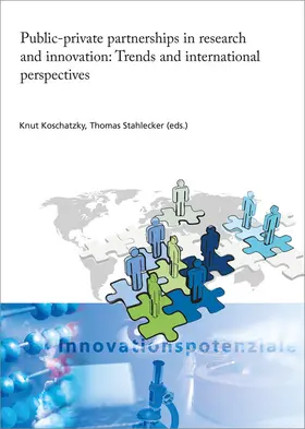 Koschatzky / Stahlecker / Fraunhofer ISI |  Public-private partnerships in research and innovation: Trends and international perspectives. | Buch |  Sack Fachmedien