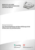 Kretzschmar / Uhlmann / Fraunhofer IPK, Berlin |  CO2-Schneeentstehung und deren Wirkung auf die Effekte beim CO2-Schneestrahlen. | Buch |  Sack Fachmedien