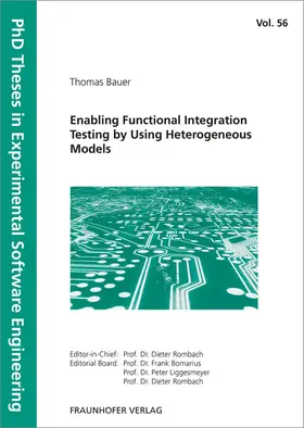 Bauer / Fraunhofer IESE |  Enabling Functional Integration Testing by Using Heterogeneous Models | Buch |  Sack Fachmedien