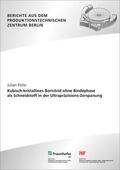 Polte / Uhlmann / Fraunhofer IPK, Berlin |  Kubisch-kristallines Bornitrid ohne Bindephase als Schneidstoff in der Ultrapräzisions-Zerspanung | Buch |  Sack Fachmedien