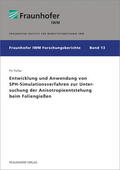 Polfer / Fraunhofer IWM |  Entwicklung und Anwendung von SPH-Simulationsverfahren zur Untersuchung der Anisotropieentstehung beim Foliengießen | Buch |  Sack Fachmedien