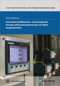 Eberspächer / Fraunhofer IPA |  Zustandsmodellbasierte, steuerungsnahe Energieverbrauchsoptimierung von Werkzeugmaschinen. | Buch |  Sack Fachmedien