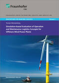 Münsterberg / Jahn / Fraunhofer CML |  Simulation-based Evaluation of Operation and Maintenance Logistics Concepts for Offshore Wind Power Plants. | Buch |  Sack Fachmedien