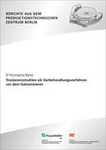 Baira / Fraunhofer IPK / Uhlmann |  Trockeneisstrahlen als Vorbehandlungsverfahren vor dem Galvanisieren | Buch |  Sack Fachmedien