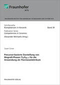 Michaelis / Conze / Fraunhofer IKTS |  Precursor-basierte Darstellung von Magnéli-Phasen TinO2n-1 für die Anwendung als Thermeoelektrikum. | Buch |  Sack Fachmedien