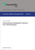 Schröder / Fraunhofer IWM |  Untersuchung tribologischer Systeme mit Y-TZP-Keramiken. | Buch |  Sack Fachmedien