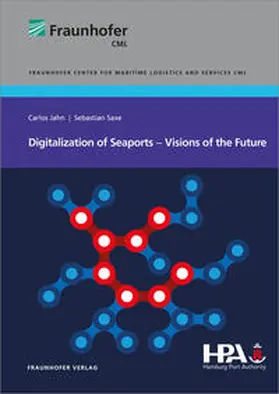 Jahn / Saxe / Brümmerstedt | Digitalization of Seaports - Visions of the Future. | Buch | 978-3-8396-1178-4 | sack.de