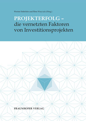 Seiferlein / Michaelis / Woyczyk | Projekterfolg - die vernetzten Faktoren von Investitionsprojekten | E-Book | sack.de