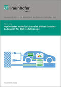Jung / Fraunhofer IWES / Reuter |  Optimiertes multifunktionales bidirektionales Ladegerät für Elektrofahrzeuge. | Buch |  Sack Fachmedien