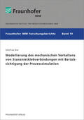 Bier / Fraunhofer IWM, Freiburg / Brsg. |  Modellierung des mechanischen Verhaltens von Stanznietklebverbindungen mit Berücksichtigung der Prozesssimulation. | Buch |  Sack Fachmedien