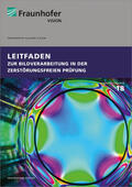 Sackewitz / Aderhold / Beran |  Leitfaden zur Bildverarbeitung in der zerstörungsfreien Prüfung. | Buch |  Sack Fachmedien