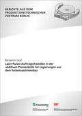 Graf / Rethmeier / Fraunhofer IPK, Berlin |  Laser-Pulver-Auftragschweißen in der additiven Prozesskette für Legierungen aus dem Turbomaschinenbau. | Buch |  Sack Fachmedien
