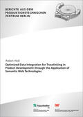 Woll / Stark / Fraunhofer IPK, Berlin |  Optimized Data Integration for Tracelinking in Product Development through the Application of Semantic Web Technologies. | Buch |  Sack Fachmedien