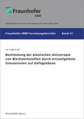 Pagenkopf / Fraunhofer IWM, Freiburg / Brsg. |  Bestimmung der plastischen Anisotropie von Blechwerkstoffen durch ortsaufgelöste Simulationen auf Gefügeebene. | Buch |  Sack Fachmedien