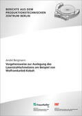 Uhlmann / Bergmann / Fraunhofer IPK, Berlin |  Vorgehensweise zur Auslegung des Laserstrahlschmelzens am Beispiel von Wolframkarbid-Kobalt. | Buch |  Sack Fachmedien