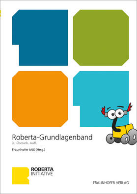 Fraunhofer IAIS, Sankt Augustin | Roberta Grundlagen | Buch | 978-3-8396-1431-0 | sack.de