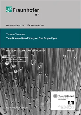 Trommer / Sedlbauer / Leistner |  Time domain based study on flue organ pipes | Buch |  Sack Fachmedien