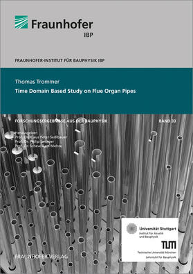Trommer / Sedlbauer / Leistner |  Time domain based study on flue organ pipes. | Buch |  Sack Fachmedien