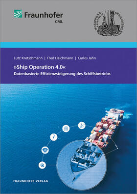 Kretschmann / Deichmann / Gessner |  White Paper »Ship Operation 4.0«. | Buch |  Sack Fachmedien