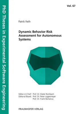 Bomarius / Liggesmeyer / Rombach | Dynamic Behavior Risk Assessment for Autonomous Systems | Buch | 978-3-8396-1574-4 | sack.de