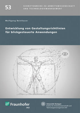 Spath / Bullinger / Beinhauer |  Entwicklung von Gestaltungsrichtlinien für blickgesteuerte Anwendungen. | Buch |  Sack Fachmedien