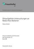 Gerber / Fraunhofer ICT, Pfinztal |  Ortsaufgelöste Untersuchungen an Redox-Flow-Batterien. | Buch |  Sack Fachmedien