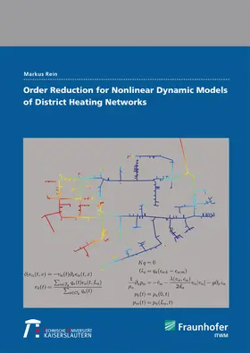 Rein / Fraunhofer ITWM, Kaiserslautern |  Order reduction for nonlinear dynamic models of district heating networks | Buch |  Sack Fachmedien