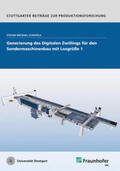 Scheifele / Fraunhofer IPA, Stuttgart |  Generierung des Digitalen Zwillings für den Sondermaschinenbau mit Losgröße 1. | Buch |  Sack Fachmedien