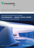 Borkmann / Stolze / Bruns |  FutureHotel - Smart Hotel Room | eBook | Sack Fachmedien