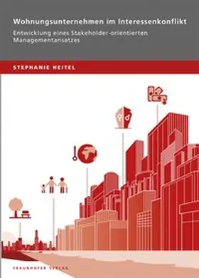 Heitel / Fraunhofer ISI, Karlsruhe |  Wohnungsunternehmen im Interessenkonflikt | Buch |  Sack Fachmedien