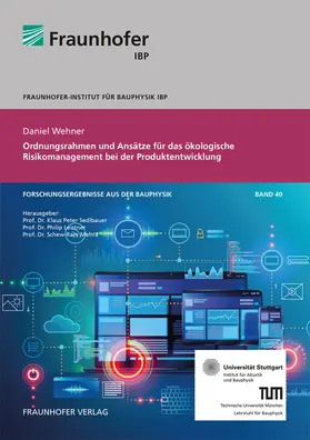 Sedlbauer / Leistner / Mehra |  Ordnungsrahmen und Ansätze für das ökologische Risikomanagement bei der Produktentwicklung | Buch |  Sack Fachmedien