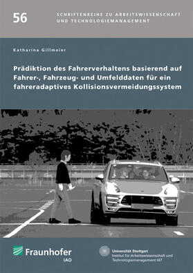 Spath / Bullinger / Gillmeier |  Prädiktion des Fahrerverhaltens basierend auf Fahrer-, Fahrzeug- und Umfelddaten für ein fahreradaptives Kollisionsvermeidungssystem. | Buch |  Sack Fachmedien