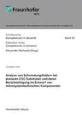 Michaelis / Lenz / Fraunhofer IKTS, Dresden |  Analyse von Schwindungsfeldern bei planaren LTCC-Substraten und deren Berücksichtigung im Entwurf von mikrosystemtechnischen Komponenten. | Buch |  Sack Fachmedien