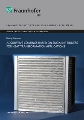 Kummer / Fraunhofer ISE, Freiburg / Brsg. |  Adsorptive Coatings based on Siloxane Binders for Heat Transformation Applications | Buch |  Sack Fachmedien