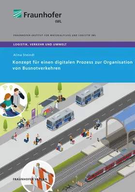 Clausen / Steindl |  Konzept für einen digitalen Prozess zur Organisation von Busnotverkehren. | Buch |  Sack Fachmedien