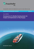 Jahn / Walther / Fraunhofer CML, Hamburg |  Development of a Weather Routing System for Analysis and Optimization of Ship Voyages. | Buch |  Sack Fachmedien