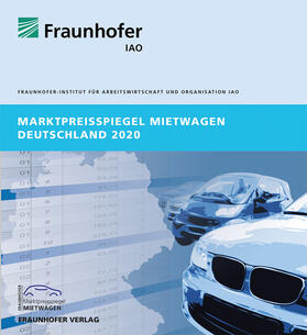 Fraunhofer IAO, Stuttgart | Marktpreisspiegel Mietwagen Deutschland 2020. | Buch | 978-3-8396-1686-4 | sack.de