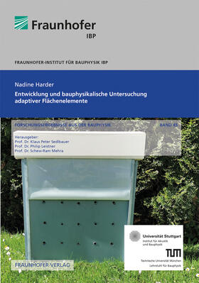 Sedlbauer / Leistner / Mehra | Entwicklung und bauphysikalische Untersuchung adaptiver Flächenelemente. | Buch | 978-3-8396-1730-4 | sack.de