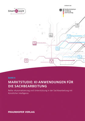 Dukino / Hanussek / Lindheimer | Dukino, C: Marktstudie: KI-Anwendungen für die Sachbearbeitu | Buch | 978-3-8396-1731-1 | sack.de