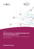 Dukino / Hanussek / Lindheimer |  Dukino, C: Marktstudie: KI-Anwendungen für die Sachbearbeitu | Buch |  Sack Fachmedien