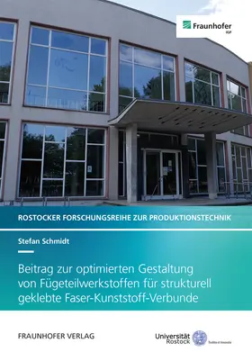 Schmidt / Flügge / Henkel |  Beitrag zur optimierten Gestaltung von Fügeteilwerkstoffen für strukturell geklebte Faser-Kunststoff-Verbunde. | Buch |  Sack Fachmedien