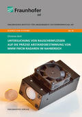 Ambacher / Zech / Fraunhofer IAF, Freiburg |  Untersuchung von Rauscheinflüssen auf die präzise Abstandsbestimmung von mmW FMCW-Radaren im Nahbereich. | Buch |  Sack Fachmedien