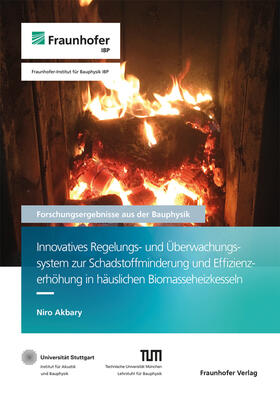 Sedlbauer / Leistner / Mehra | Innovatives Regelungs- und Überwachungssystem zur Schadstoffminderung und Effizienzerhöhung in häuslichen Biomasseheizkesseln. | Buch | 978-3-8396-1779-3 | sack.de
