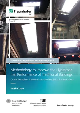 Sedlbauer / Leistner / Mehra |  Methodology to Improve the Hygrothermal Performance of Traditional Buildings. | Buch |  Sack Fachmedien