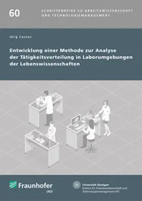 Spath / Bullinger / Jörg |  Entwicklung einer Methode zur Analyse der Tätigkeitsverteilung in Laborumgebungen der Lebenswissenschaften. | Buch |  Sack Fachmedien