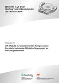 Uhlmann / Marcks / Fraunhofer IPK, Berlin |  Marcks, P: CFK-Module zur adaptronischen Kompensation | Buch |  Sack Fachmedien