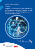Riedel / Verl / Wortmann |  Methode zur automatisierten Durchführung von Knowledge Discovery Projekten für die Qualitätsanalyse von fertigungstechnisch hergestellten Produkten. | Buch |  Sack Fachmedien